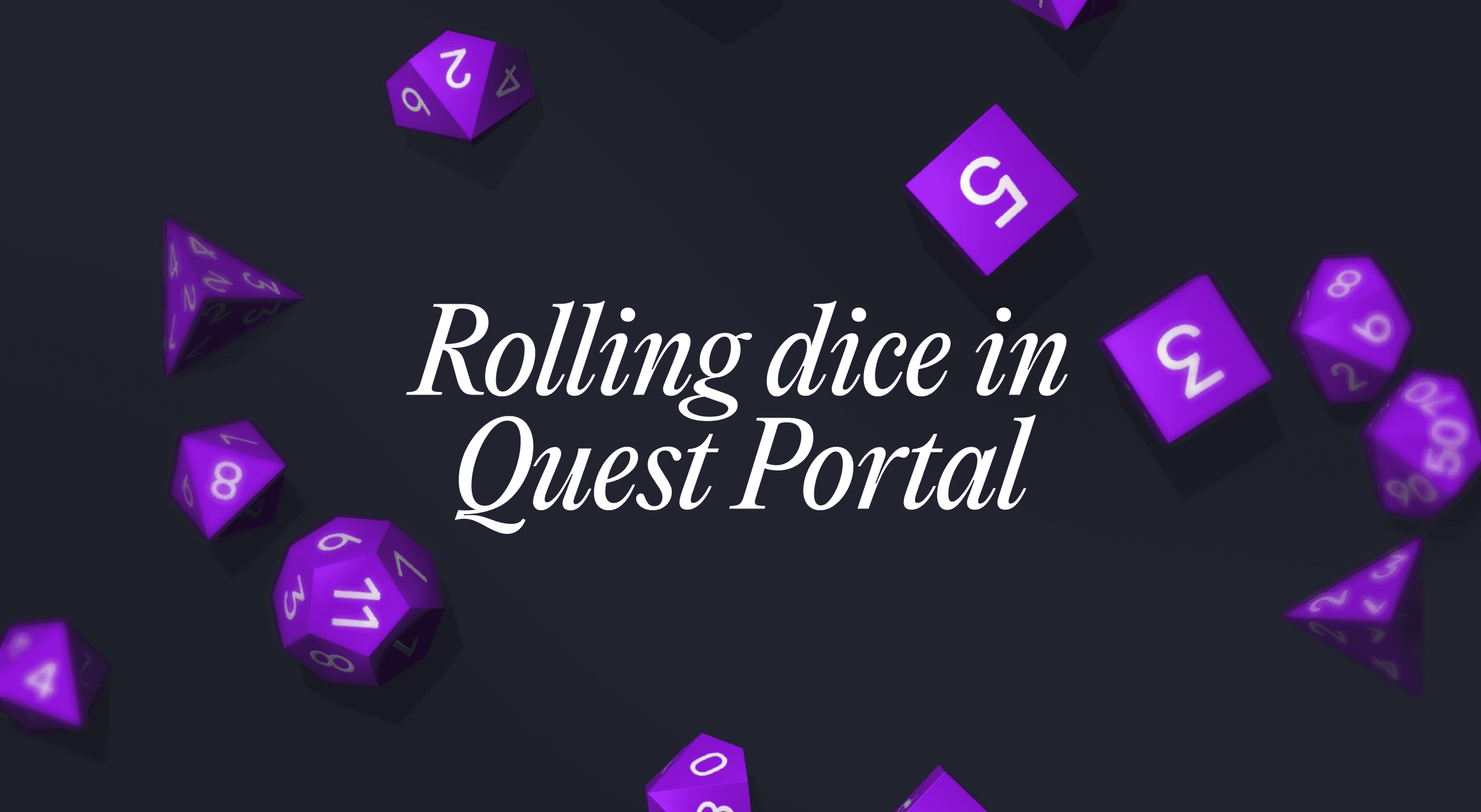 Rolling dice in Quest Portal blog cover image